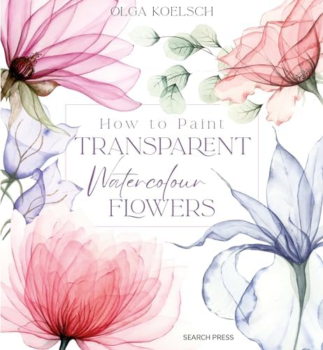 Painting Watercolor Florals That Glow: Kunz, Jan: 9780891344735